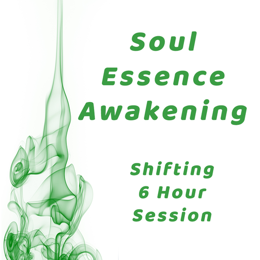 Soul Essence Awakening - Shifting - Six 1-Hour Sessions