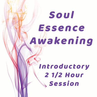 Soul Essence Awakening Introductory 2 1/2 Hour Session - Sandra Jeffs